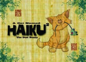 A Cat Named Haiku 2: The Dust Bunny