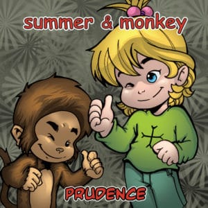 Summer & Monkey: Prudence