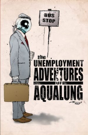 The Unemployment Adventures of Aqualung